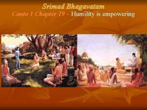 Srimad Bhagavatam Canto 1 Chapter 19 Humility is