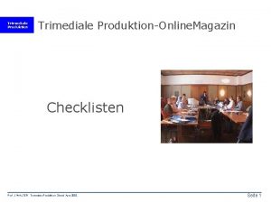 Trimediale ProduktionOnline Magazin Checklisten Prof J WALTER Trimediale