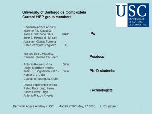 University of Santiago de Compostela Current HEP group