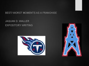 BEST WORST MOMENTS AS A FRANCHISE JAQUAN D