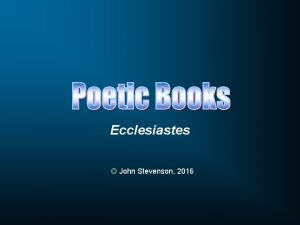 Ecclesiastes John Stevenson 2016 1 2 3 4