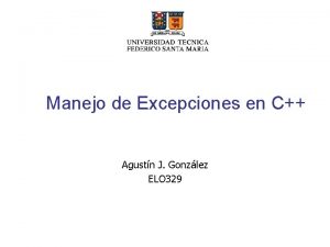 Manejo de Excepciones en C Agustn J Gonzlez