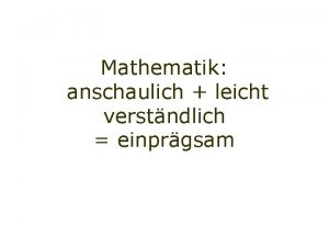 Mathematik anschaulich leicht verstndlich einprgsam Mathematik anschaulich leicht