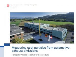 Measuring soot particles from automotive exhaust emissions Hanspeter