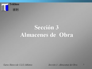 Tekhne Seccin 3 Almacenes de Obra Curso Bsico