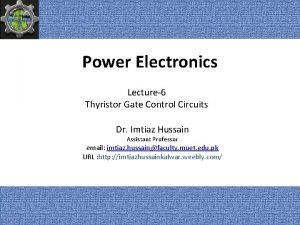 Power Electronics Lecture6 Thyristor Gate Control Circuits Dr