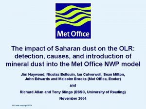 The impact of Saharan dust on the OLR