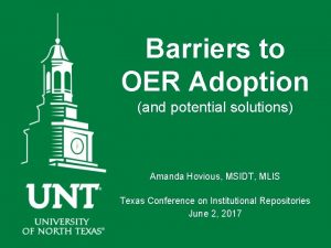 Barriers to OER Adoption and potential solutions Amanda