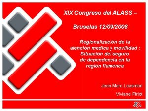 XIX Congreso del ALASS Bruselas 12092008 Regionalizacin de