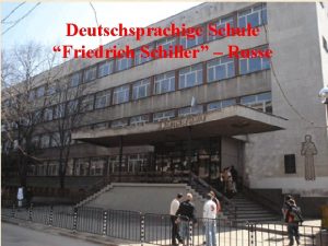 Deutschsprachige Schule Friedrich Schiller Russe Deutsche Handelgymnasium In