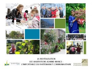 LA REVITALISATION DES HABITATIONS JEANNEMANCE LIMPORTANCE DU PARTENARIAT