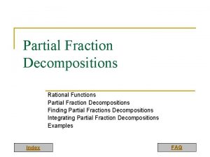 Partial Fraction Decompositions Rational Functions Partial Fraction Decompositions
