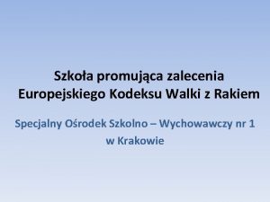 Szkoa promujca zalecenia Europejskiego Kodeksu Walki z Rakiem