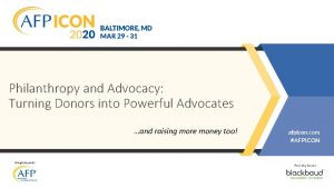 Philanthropy and Advocacy Turning Donors into Powerful Advocates
