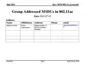 doc IEEE 802 11 yyxxxxr 0 July 2011