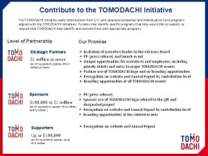 Contribute to the TOMODACHI Initiative The TOMODACHI Initiative