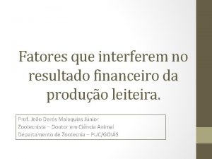 Fatores que interferem no resultado financeiro da produo