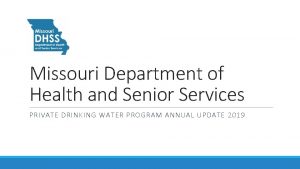 Missouri Department of Health and Senior Services PRIVATE