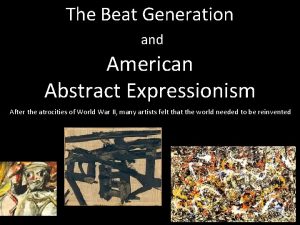 The Beat Generation and American Abstract Expressionism After