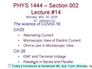 PHYS 1444 Section 002 Lecture 14 Monday Mar