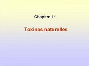 Chapitre 11 Toxines naturelles 1 1 Champignons vnneux