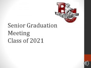 Senior Graduation Meeting Class of 2021 Agenda Reminders