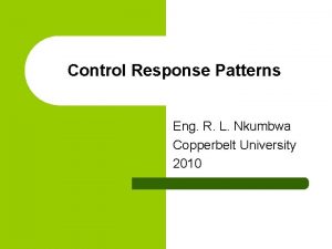 Control Response Patterns Eng R L Nkumbwa Copperbelt