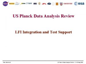 US Planck Data Analysis Review LFI Integration and