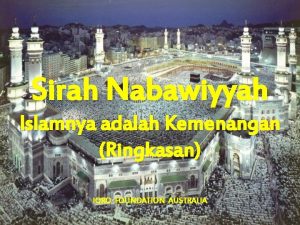 Sirah Nabawiyyah Islamnya adalah Kemenangan Ringkasan IQRO FOUNDATION