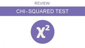 REVIEW CHI SQUARED TEST Gene Linkage For unlinked