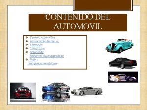 CONTENIDO DEL AUTOMOVIL Termino Auto Mvil Antecedente Histrico