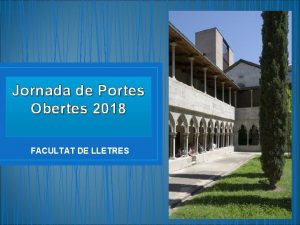 Jornada de Portes Obertes 2018 FACULTAT DE LLETRES