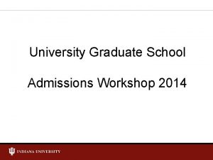 University Graduate School Admissions Workshop 2014 Customize header