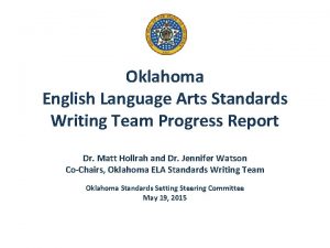 Oklahoma English Language Arts Standards Writing Team Progress