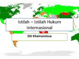 Istilah Istilah Hukum Internasional Siti Khairunnissa Istilah Istilah