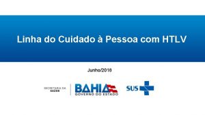 Linha do Cuidado Pessoa com HTLV Junho2018 O