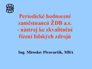 Periodick hodnocen zamstnanc DB a s nstroj ke