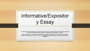 InformativeExpositor y Essay 7 W 2 Write informativeexplanatory