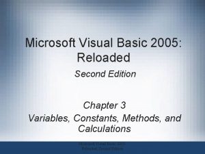 Microsoft Visual Basic 2005 Reloaded Second Edition Chapter