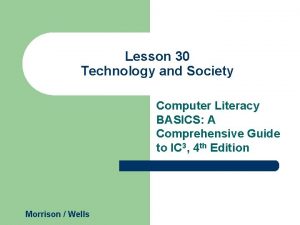 Lesson 30 Technology and Society Computer Literacy BASICS