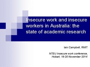 Insecure work and insecure workers in Australia the