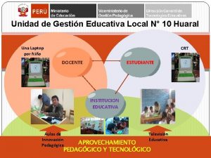 Unidad de Gestin Educativa Local N 10 Huaral