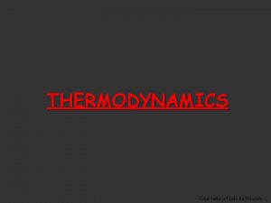 THERMODYNAMICS Courtesy of labinitio com Units for Measuring