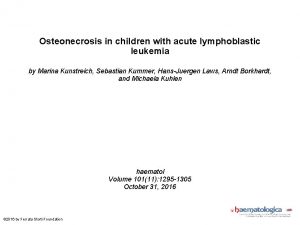 Osteonecrosis in children with acute lymphoblastic leukemia by