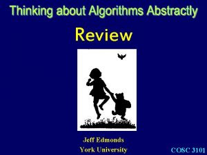 Review Jeff Edmonds York University COSC 31011 Some