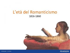 Let del Romanticismo 1816 1860 Le trasformazioni storiche