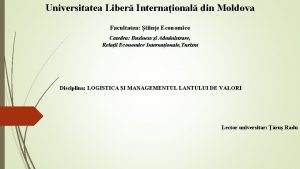 Universitatea Liber Internaional din Moldova Facultatea tiine Economice