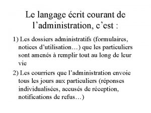 Le langage crit courant de ladministration cest 1