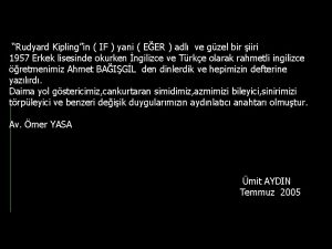 Rudyard Kiplingin IF yani EER adl ve gzel