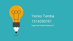 Yenko Tamba 1514290161 Tugas Pasar Modal Pertemuan 10